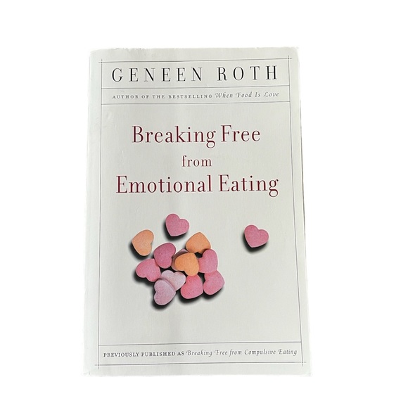 Breaking Free From Emotional Eating Geneen Roth - Picture 1 of 2